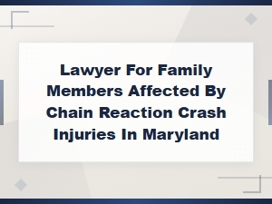 Compensation for Chain Reaction Crash Injuries in Maryland