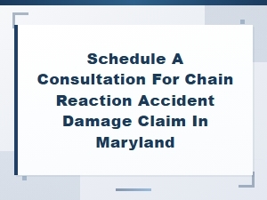 Chain Reaction Accident Claim Consultation in Maryland